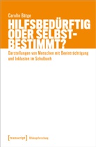 Carolin Bätge - Hilfsbedürftig oder selbstbestimmt?