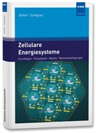 Peter Schegner, Joachim Seifert - Zellulare Energiesysteme