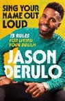 Jason Derulo - Sing Your Name Out Loud