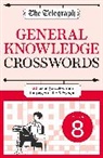 Telegraph Media Group Ltd, Telegraph Media Group Ltd . - The Telegraph General Knowledge Crosswords 8