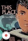 Kateri Akiwenzie-Damm, Sonny Assu, Richard Van Camp, Brandon Mitchell, Rachel Qitsualik-Tinsley, Sean Qitsualik-Tinsley... - This Place
