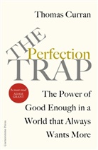 Thomas Curran - The Perfection Trap