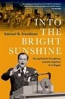 Editor, Samuel G. Freedman, Samuel G. (Professor of Journalism Freedman, Freedman Samuel G. - Into the Bright Sunshine