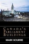 Mark Bourrie - Canada''s Parliament Buildings