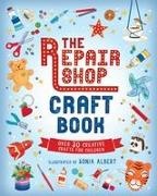 Sonia albert, Sònia Albert - Repair Shop Craft Book: Over 30 Creative Crafts for Children