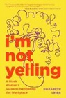 Leiba, Elizabeth Leiba - I’m Not Yelling