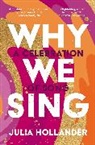 Julia Hollander - Why We Sing
