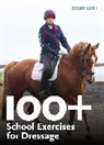 Debby Lush, Lush Debby - 100+ School Exercises for Dressage