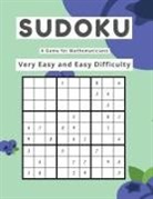 Kelly Johnson - Sudoku A Game for Mathematicians Very Easy and Easy Difficulty