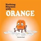 Veronica M Lloyd, Veronica M Lloyd - Nothing Rhymes with Orange