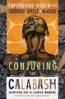 Mawiyah Kai El-Jamah Bomani - Conjuring the Calabash