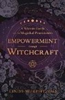 Linda Murphy - Empowerment Through Witchcraft