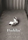 Patrick Reardon, Patrick T. Reardon - Puddin': The Autobiography of a Baby: A Memoir in Prose Poems