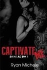 Ryan Michele - Captivate Me (Ravage MC#5)