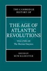Wim Klooster - Cambridge History of the Age of Atlantic Revolutions: Volume 3, the