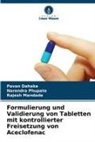 Pavan Dahake, Rajesh Mandade, Narendra Phupate - Formulierung und Validierung von Tabletten mit kontrollierter Freisetzung von Aceclofenac