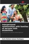 Karla Rafaela Salazar Rodriguez - Interpersonal relationships with families of persons with disabilities