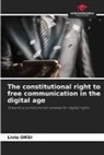 Livio Orsi - The constitutional right to free communication in the digital age