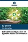 C K Dotaniya, C. K. Dotaniya, M L Dotaniya, M. L. Dotaniya, M.L. Dotaniya, R K Doutaniya... - Schwermetalldynamik im System Boden und Pflanze
