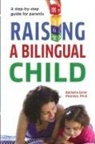 Barbara Zurer Pearson - Raising A Bilingual Child