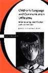 Julie Dockrell, David Messer - Children's Language and Communication Difficulties