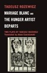 Tadeusz Rozewicz - Mariage Blanc & the Huger Artist Departs
