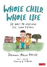 Manuel Herrara (illustrator), Manuel Herrera, Manuel Herrera (illustrator), Stephanie Malia Krauss, Stephanie Malia Herrara (Illustrator) Krauss, Stephanie Malia Herrera (Illustrator) Krauss... - Whole Child, Whole Life