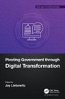 Jay (Harrisburg University of Science a Liebowitz, Jay Liebowitz - Pivoting Government Through Digital Transformation