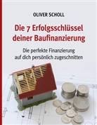 Oliver Scholl - Die 7 Erfolgsschlüssel deiner Baufinanzierung