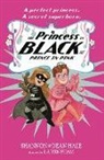 Dean Hale, Shannon Hale, Shannon Hale Hale, Hale Shannon, LeUyen Pham, Pham LeUyen - The Princess in Black and the Prince in Pink