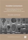 Jiri Kmosek, Martin Odler, Martin (Czech Institute of Egyptology Odler - Invisible Connections: An Archaeometallurgical Analysis of the