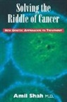 Amil Shah - Solving the Riddle of Cancer: New Genetic Approaches to Treatment