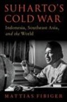 Fibiger, Mattias Fibiger, Mattias (Assistant Professor Fibiger - Suharto''s Cold War
