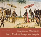 Cécile Fromont, Cecile (Yale) Fromont - Images on a Mission in Early Modern Kongo and Angola