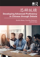 Lin Guo, Yina Ma Patterson, ShuPei Wang, Shupei Ma Patterson Wang - ???? Developing Advanced Proficiency in Chinese Through Debate
