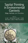 Sandra Lach Arlinghaus, Arlinghaus Sandra Lach, Joseph J. Kerski, Kerski Joseph J., Ann Evans Larimore, Matthew Naud - Spatial Thinking in Environmental Contexts