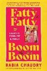 Rabia Chaudry, Chaudry Rabia - Fatty Fatty Boom Boom
