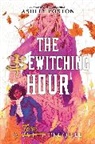 Ashley Poston - Bewitching Hour, The (A Tara Prequel International Paperback Edition)