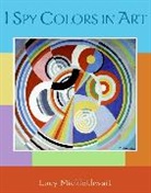 Lucy Micklethwait - I Spy Colors in Art