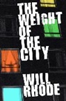 Will Rhode, William Rhode, Rhode Will - Weight of the City