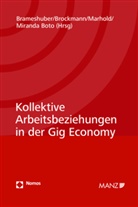 Elisabeth Brameshuber, Judith Brockmann, Franz Marhold, Franz Marhold u a, José María Miranda Boto - Kollektive Arbeitsbeziehungen in der Gig Economy