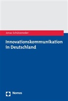 Jonas Schützeneder - Innovationskommunikation in Deutschland