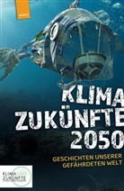 books 4 future, Books Future, Klimahaus Bremerhaven u a, Fritz Heidorn, Klimahaus Bremerhaven, Sylvia Mlynek... - Klimazukünfte 2050