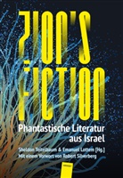 Shimon Adaf, Pesakh (Pavel) Amnuel, Rotem Baruchin, Yael Furman, Elana Gomel, Gail Hareven... - Zion's Fiction
