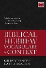Miles V. Van Pelt, Gary D. Pratico - Biblical Hebrew Vocabulary in Context