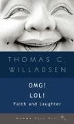 Thomas C Willadsen, Thomas C. Willadsen - OMG! LOL! - Faith and Laughter