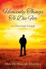 Min Tony M. Thurston, Min. Tony M. Thurston - Heavenly Things To Die For