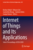 Keshav Dahal, Subrata Dutta, Debasis Giri, Sanjay Kumar, Sarmistha Neogy, Sarmistha Neogy et al - Internet of Things and Its Applications