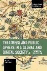 Ilaria Riccioni, Riccioni Ilaria - Theater(s) and Public Sphere in a Global and Digital Society, Volume 1