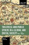 Ilaria Riccioni, Riccioni Ilaria - Theater(s) and Public Sphere in a Global and Digital Society, Volume 2